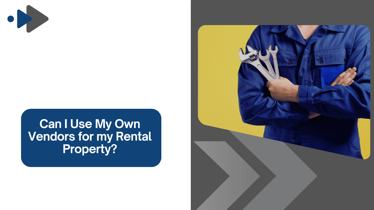 Can I Use My Own Vendors for my San Jose Rental Property?